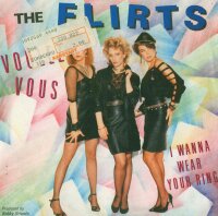 The Flirts - Voulez Vous / I Wanna Wear Your Ring [7...