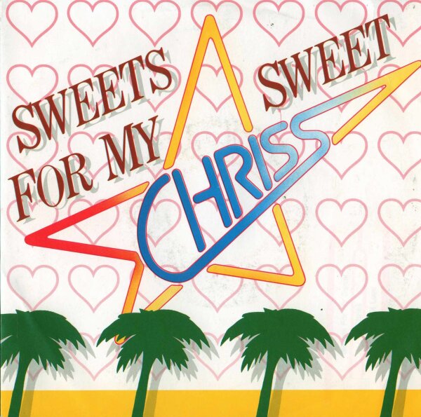 Chriss - Sweets For My Sweet / Empire Of Love [7 Vinyl Single] | Transparent | VG/VG+