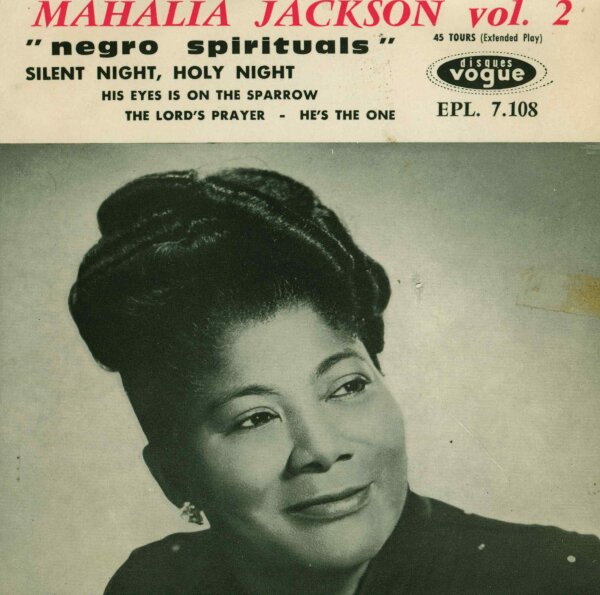 Mahalia Jackson - Silent Night, Holy Night / His Eyes Is On The Sparrow / The Lords Prayer / Hes The One [7 Vinyl Single] | Disques Vogue | EX/VG+