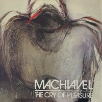 Machiavel - The Cry Of Pleasure [LP] | CNR - DIL 3604 |...