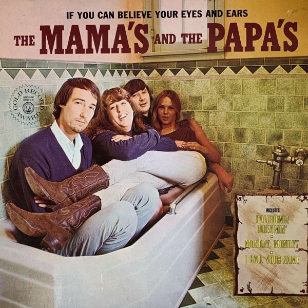 The Mamas And The Papas - If You Can Believe Your Eyes And Ears [LP] | MCA - 0042.702 | Germany, 1979 | EX/EX