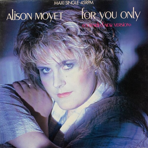 Alison Moyet - For You Only (Extended New Version) [12 Maxi] | CBS - CBSA 12.6672 | Europe, 1985 | NM/VG