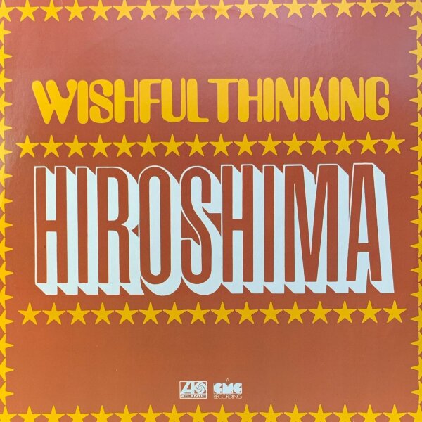 Wishful Thinking - Hiroshima [LP] | Atlantic - ATL 50 271 | Germany, 1976 | EX/EX