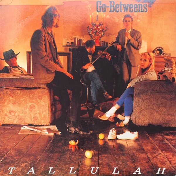 Go-Betweens - Tallulah [LP] | Big Time - 6042-1-B | US, 1978 | NM/VG+