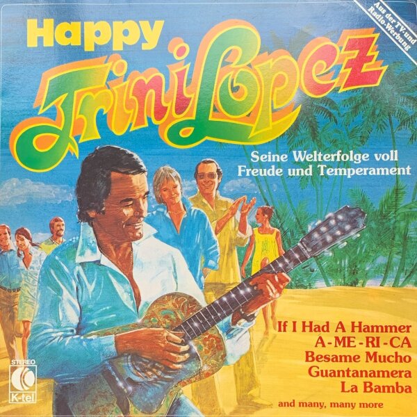 Trini Lopez - Happy Trini Lopez [LP] | K-tel - TG1303 | Germany, 1980 | NM/EX