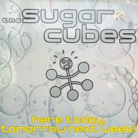 The Sugar Cubes - Here Today, Tomorrow Next Week! [LP] |...