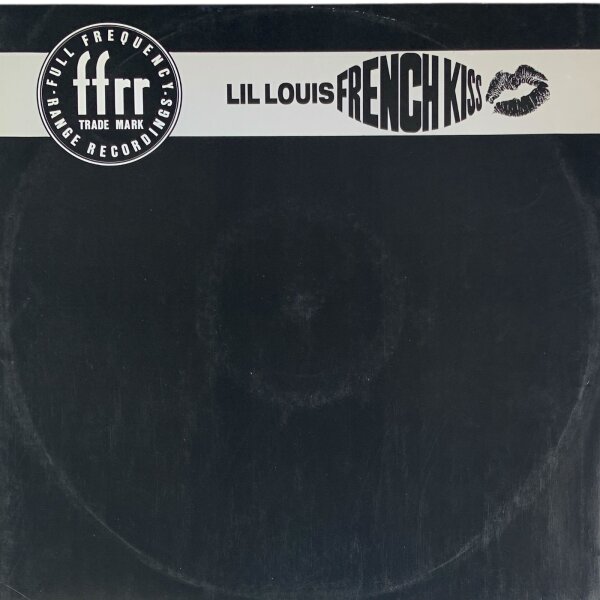 Lil Louis - French Kiss [12 Maxi] | FFRR - 886 675-1 | Europe, 1989 | VG+/VG