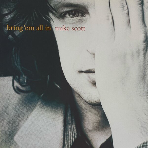 Mike Scott - Bring Em All In [LP] | Chrysalis - 7243 8 35200 1 5 | UK, 1995 | EX/EX