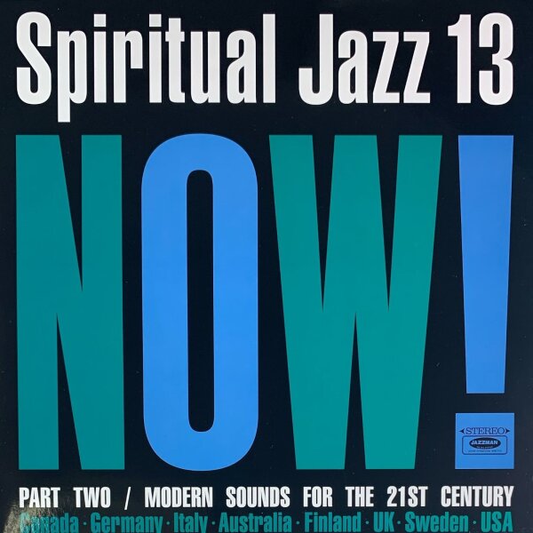 Various - Spiritual Jazz 13: Now! Part Two / Modern Sounds For The 21st Century [LP] | Jazzman - JMANLP 127 | UK, 2021 | NM/NM
