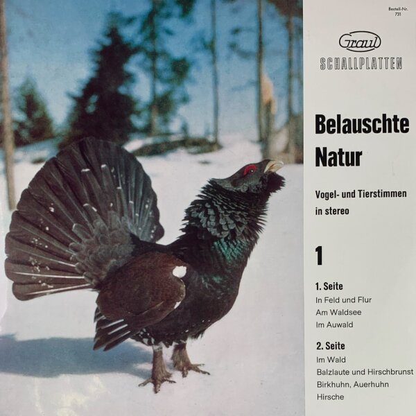 No Artist - Belauschte Natur 1 - Vogel- Und Tierstimmen In Stereo [LP] | Graul Schallplatten - 731 | Germany, 1974 | VG+/EX