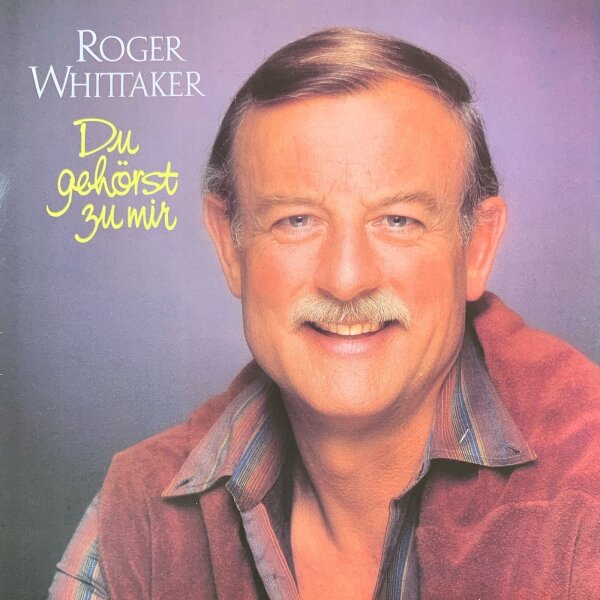Roger Whittaker - Du Gehörst Zu Mir [LP] | Avon - INT. 161.555 | Germany, 1985 | EX/EX