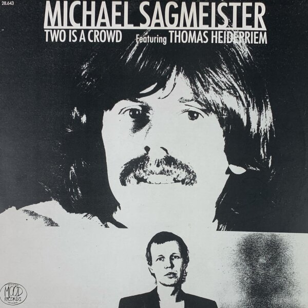 Michael Sagmeister Featuring Thomas Heidepriem  - Two Is A Crowd [LP] | Mood Records - 28.643 | Germany, 1984 | NM/VG+