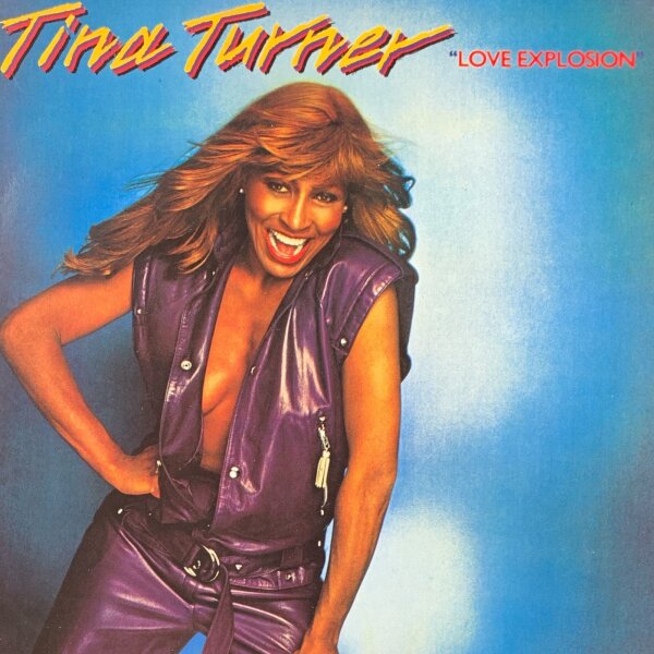 Tina Turner - Love Explosion [LP] | Ariola - 206 543-270 | Europe, 1984 | NM/EX