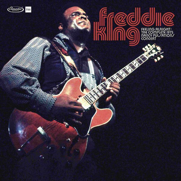 Freddie King - Feeling Alright-Live At The Nancy Pulsation (1975) [12] Jazz Detective/Elemental - 2950505EL1 | RSD 2026