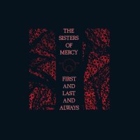 The Sisters Of Mercy - First and Last and Always [LP]...