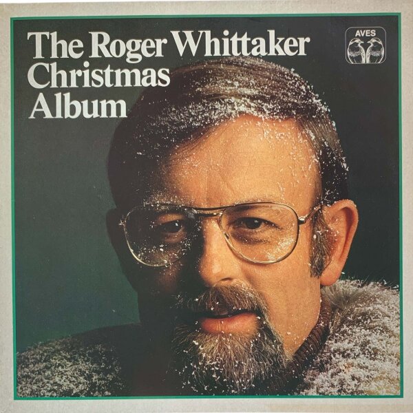 Roger Whittaker - The Roger Whittaker Christmas Album [LP] | AVES - INT 161.505 | Germany, 1978 | NM/EX
