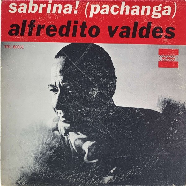 Alfredito Valdes - Sabrina! (Pachanga) [LP] | Status Records - ST 80001 | US, 1964 | VG/G
