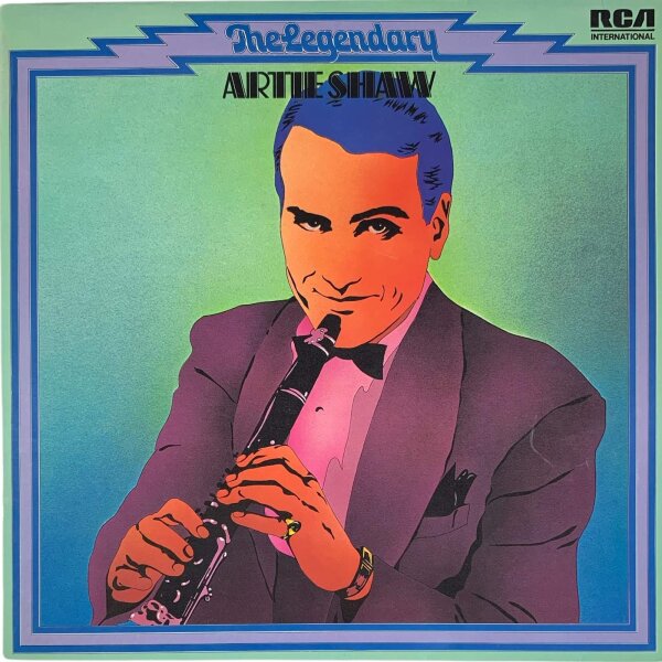 Artie Shaw And His Orchestra - The Legendary Artie Shaw [LP] | RCA International - TJL 1-7004 (INTS) | Germany, 1974 | VG/EX
