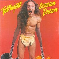 Ted Nugent - Scream Dream [LP] | Epic - 86111 | Europe,...