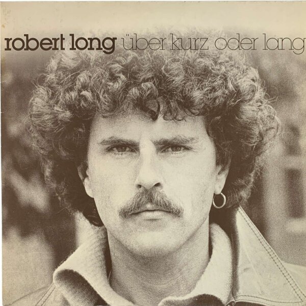 Robert Long - Über Kurz Oder Lang [LP] | EMI - 1C 066-26 248 | Germany, 1979 | NM/EX