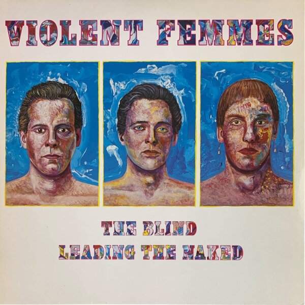 Violent Femmes - The Blind Leading The Naked [LP] | Metronome - 828 006-1 | Germany, 1986 | EX/EX