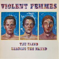 Violent Femmes - The Blind Leading The Naked [LP] |...
