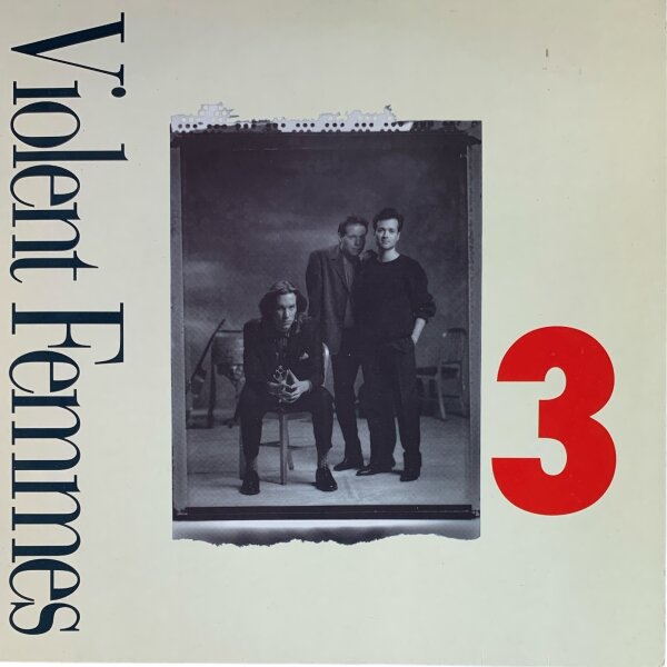 Violent Femmes - 3 [LP] | London Records - 828 130-1 | Europe, 1988 | VG/EX