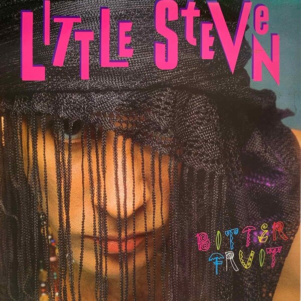 Little Steven - Bitter Fruit [12 Maxi] | Manhattan Records - 20 1710 6 | Europe, 1987 | NM/EX