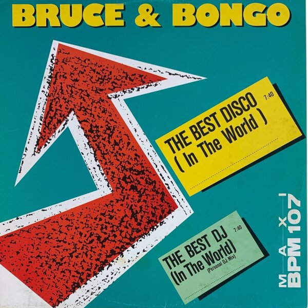 Bruce & Bongo - The Best Disco (In The World) / The Best DJ (In The World) [12 Maxi] | Geil Records - 6.20744 | Germany, 1987 | VG/VG