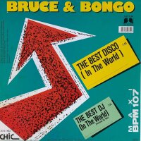 Bruce & Bongo - The Best Disco (In The World) / The Best DJ (In The World) [12 Maxi] | Geil Records - 6.20744 | Germany, 1987 | VG/VG