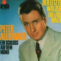Peter Alexander - Der Letzte Walzer / Ein Schloss Auf Dem...
