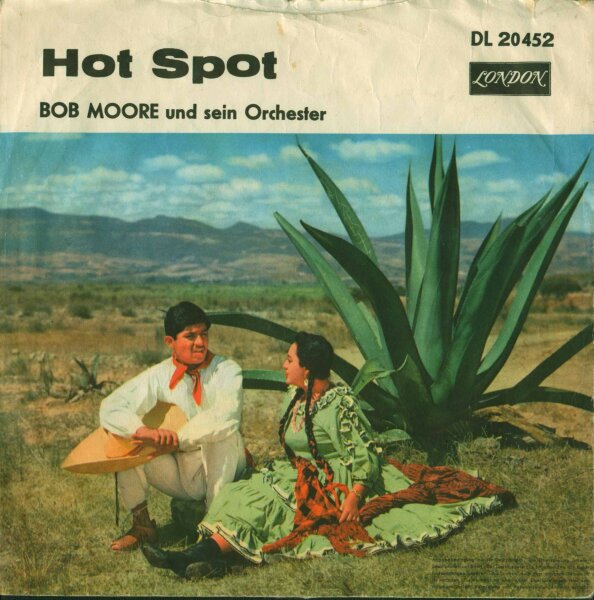 Bob Moore - Hot Spot / Mexico [7 Vinyl Single] | London Records | EX/EX