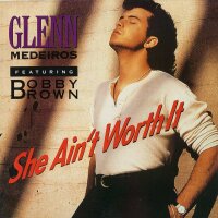 Glenn Medeiros Featuring Bobby Brown - She Aint Worth It...