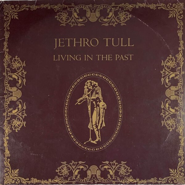 Jethro Tull - Living In The Past [LP] | Chrysalis - 6641 145 | Germany, 1978 | VG+/VG