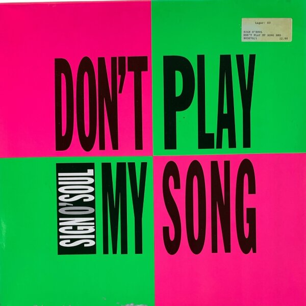 Sign O Soul - Dont Play My Song [12 Maxi] | Coconut - 613 493 | Europe, 1990 | VG+/VG+