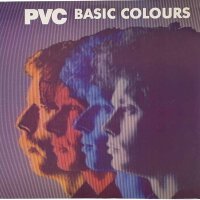 PVC - Basic Colours [LP] | RCA - PL 70250 | Germany, 1984...