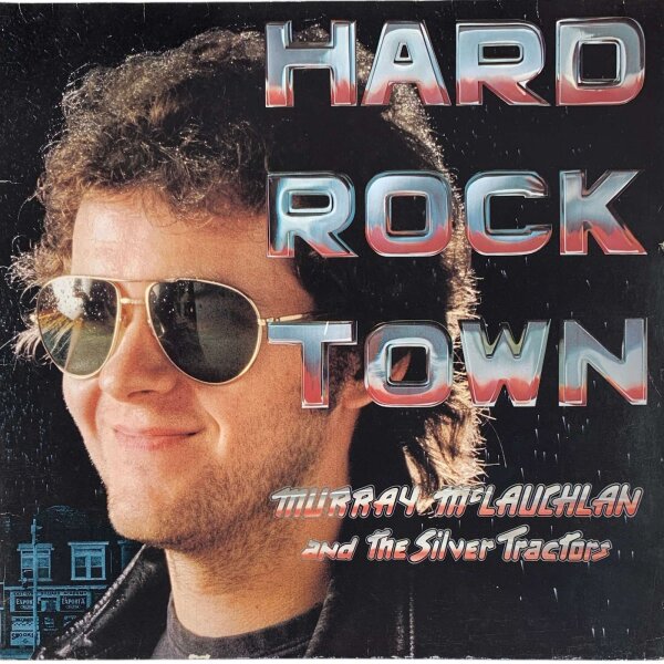 Murray McLauchlan And The Silver Tractors - Hard Rock Town [LP] | Island Records - 25 496 XOT | Germany, 1977 | VG+/VG