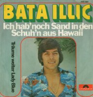 Bata Illic - Ich Hab Noch Sand In den Schuhn Aus Hawaii /...