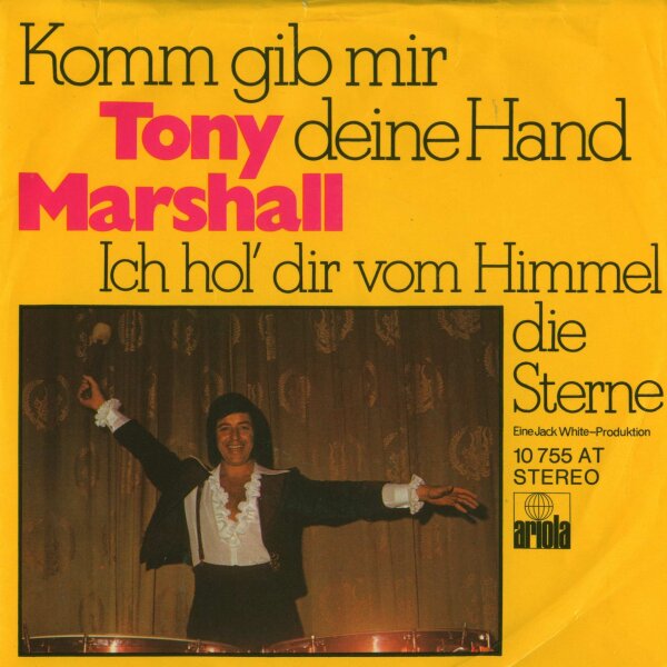 Tony Marshall - Komm Gib Mir Deine Hand / Ich Hol Dir Vom Himmel Die Sterne [7 Vinyl Single] | Ariola | VG/VG