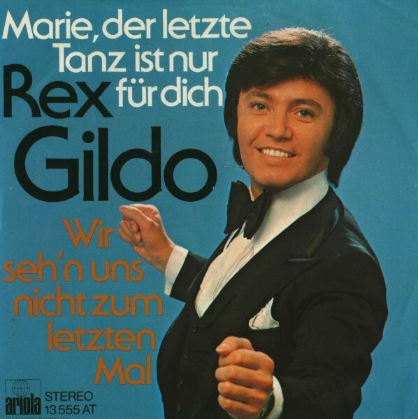 Rex Gildo - Marie, Der Letze Tanz Ist Nur Für Dich / Wir Sehn Uns Zum Letzen Mal [7 Vinyl Single] | Ariola | VG/VG+