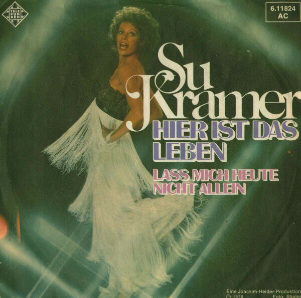 Su Kramer - Hier Ist Das Leben / Lass Mich Heute Nicht Allein [7 Vinyl Single] | Telefunken | Germany, 1976 | VG/VG