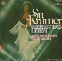 Su Kramer - Hier Ist Das Leben / Lass Mich Heute Nicht...