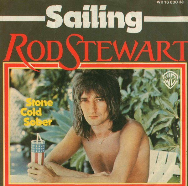Rod Stewart - Sailing / Stone Cold Sober [7 Single] | Warner Bros - WB 16 600 | Germany, 1975  | VG+/VG