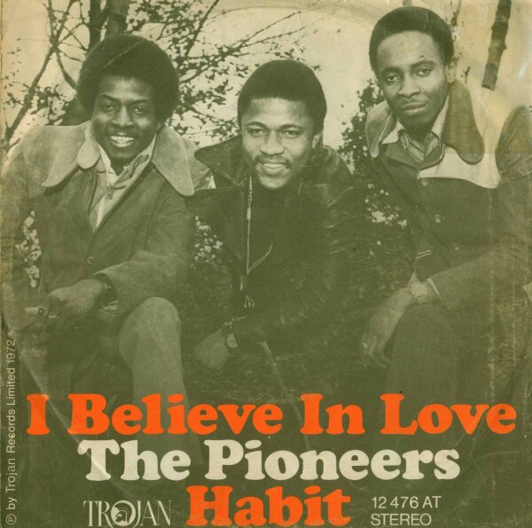 The Pioneers - I Believe In Love / Habit [7 Vinyl Single] | Trojan | Germany, 1972 | VG/VG-