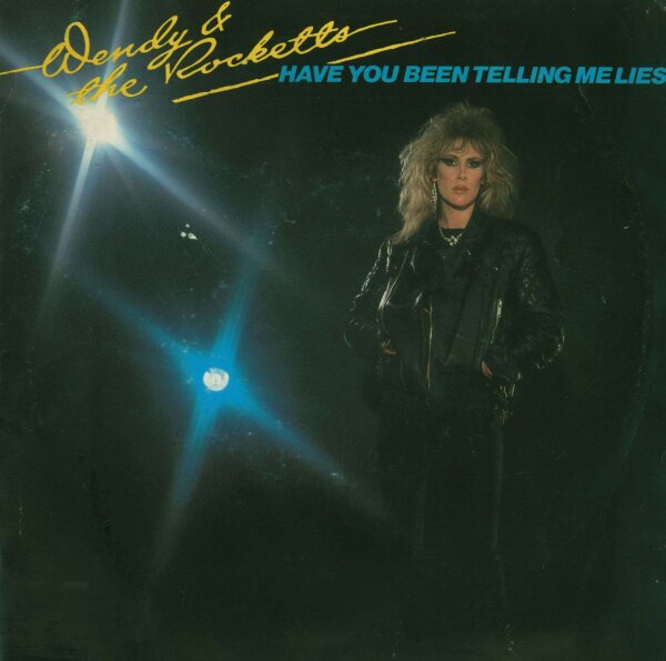 Wendy & The Rocketts - Have You Been Telling Me Lies / Security [7 Vinyl Single] | AM Records | Europe, 1983 | VG/VG
