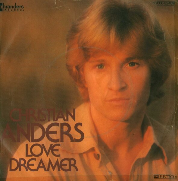 Christian Anders - Love Dreamer [7 Single] | Chranders Records - 1C 006-32 409 | Germany, 1976 | VG/VG