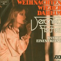 Veronika Fischer - Weihnachten wieder daheim / Hast du...