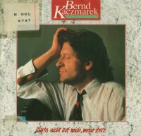 Bernd Kaczmarek - Warte nicht auf mich, mein Herz /...