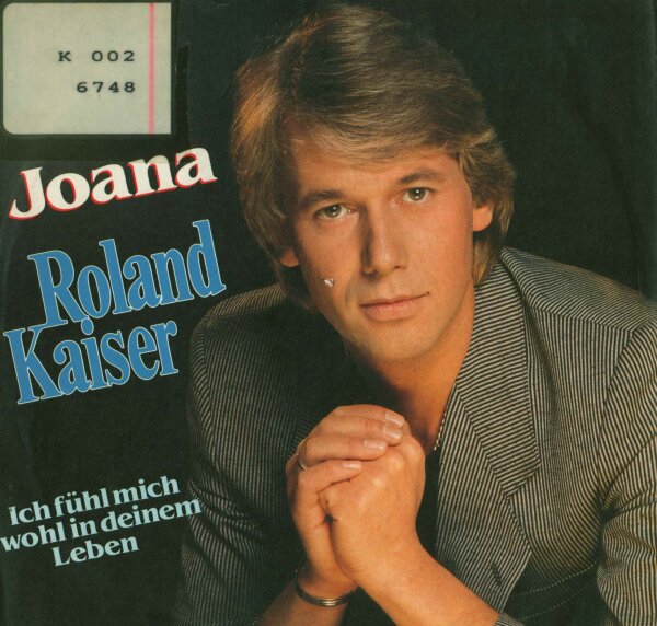 Roland Kaiser - Joana / Ich fühl mich wohl in deinem Leben [7 Vinyl Single] | Hansa | VG/VG