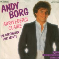 Andy Borg - Arivederci Claire [7 Vinyl Single] | Papagayo...